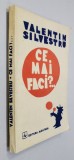 CE MAI FACI ? ...proza umoristica de VALENTIN SILVESTRU , 1988