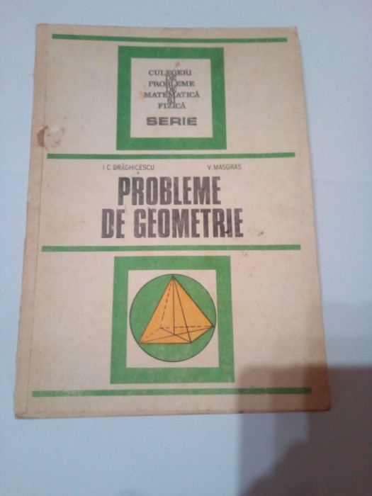 PROBLEME DE GEOMETRIE ~ I. C. DRAGHICESCU * V. MASGRAS