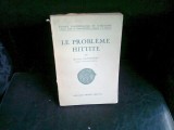 LE PROBLEME HITTITE - EUGENE CAVAIGNAC