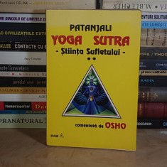 PATANJALI - YOGA SUTRA _STIINTA SUFLETULUI , COMENTATA DE OSHO * VOL. 2 * foto