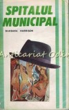 Spitalul Municipal - Barbara Harrison