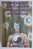 Intamplari Uimitoare: Romane Beletristica - Zilele Noastre si Din Vechime, Carte Noua/Anticariat