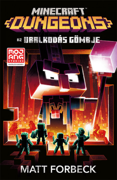 Minecraft Dungeons - Az Uralkod&aacute;s G&ouml;mbje - Matt Forbeck