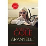 Arany&eacute;let - Martina Cole