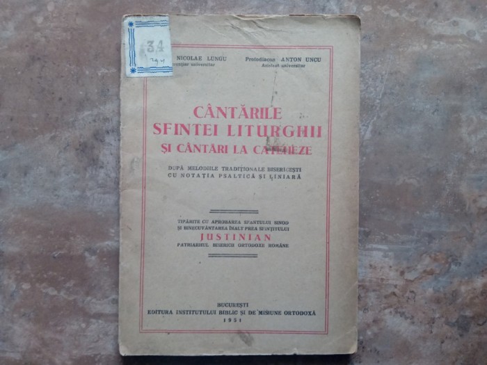 C&Acirc;NTĂRILE SFINTEI LITURGHII ȘI C&Acirc;NTĂRI LA CATEHEZE - JUSTINIAN , 1951