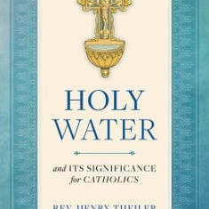 Holy Water and Its Significance for Catholics