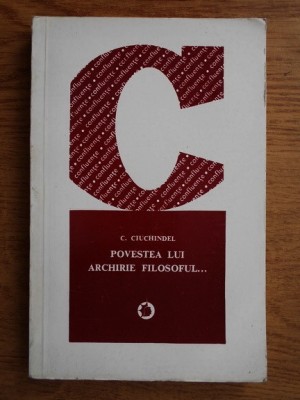 C. Ciuchindel - Povestea lui Archirie filosoful foto