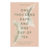 One Thousand Days and One Cup of Tea