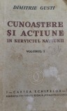 CUNOASTERE SI ACTIUNE IN SERVICIUL NATIUNII DIMITRIE GUSTI VOLUMUL I 1940