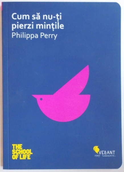 CUM SA NU - TI PIERZI MINTILE de PHILIPPA PERRY , 2014 , PREZINTA SUBLINIERI IN TEXT
