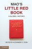 Mao&#039;s Little Red Book: A Global History