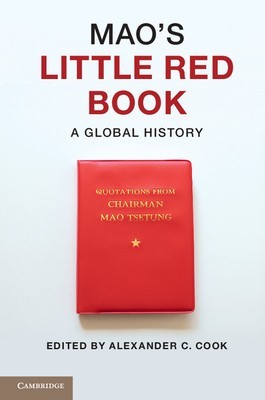 Mao&#039;s Little Red Book: A Global History