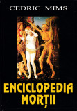 Enciclopedia mortii - Cedric Mims
