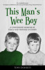 This Man&#039;s Wee Boy: A Childhood Memoir of Peace and Trouble in Derry