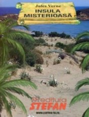 Insula misterioasă- - Jules Verne - Ştefan