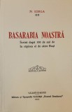 Basarabia noastra. Scrisa dupa 100 de ani de la rapirea ei de catre rusi, vol. 14 - N. Iorga