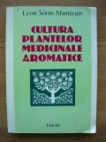 LEON SORIN MUNTEAN - CULTURA PLANTELOR MEDICINALE SI AROMATICE - 1996