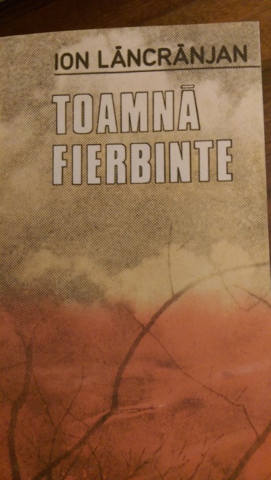 Toamna fierbinte Ion Lancranjan 1986