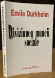 Emile Durkheim - Diviziunea muncii sociale