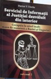 SERVICIUL DE INFORMATII AL JUSTITIEI DEZVALUI DIN INTERIOR. CORUPTIA LA NIVEL INALT, MASA DE MANEVRA A RUSI-257625