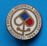 Insigna Epoca de Aur Expozitiea Industriala Cehoslovaca - Bucuresti 1969