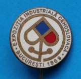 Insigna Epoca de Aur Expozitiea Industriala Cehoslovaca - Bucuresti 1969