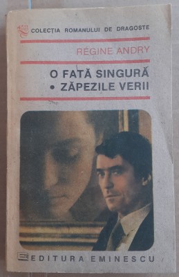 (C531) REGINE ANDRY - O FATA SINGURA / ZAPEZILE VERII foto