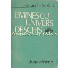 Eminescu - Univers Deschis - Alexandru Melian