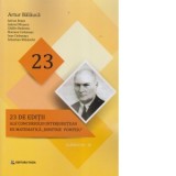23 editii ale concursului interjudetean de matematica Dimitrie Pompeiu, clasele III-XI
