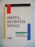 DREPTUL SECURITATII SOCIALE de SANDA GHIMPU , ALEXANDRU TICLEA , CONSTANTIN TUFAN , 1998