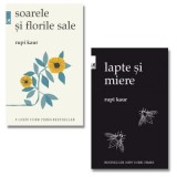 Pachet Poezie: Lapte si miere si Soarele si florile sale - Rupi Kaur