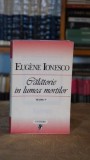Eugen Ionescu - Calatorie in Lumea Mortilor, Teatru, Editura Univers 1998