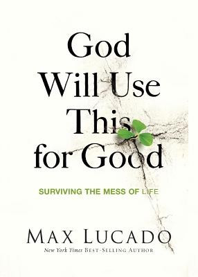 God Will Use This for Good: Surviving the Mess of Life foto