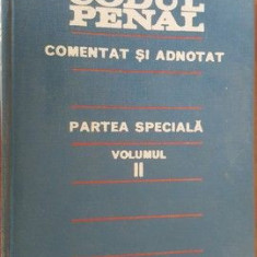 Codul penal comentat si adnotat. Partea speciala col.2- T.Vasiliu, D.Pavel, G.Antoniu