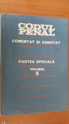 Codul penal comentat si adnotat. Partea speciala col.2- T.Vasiliu, D.Pavel, G.Antoniu foto