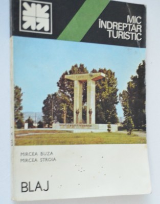 Mic indreptar turistic Blaj - Mircea Buza, Mircea Stroia foto