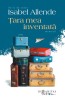 Tara mea inventata - Isabel Allende - Roman Beletristica