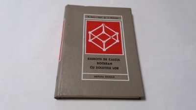 M. DENIS--EXERCITII DE CALCUL BOOLEAN CU SOLUTIILE LOR RM4 foto