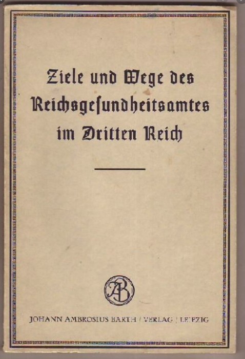 Ziele und Wege des Reichsgesundheitsamtes im Dritten Reich 1936