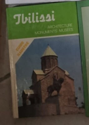 Tbilissi - Architecture, Monuments, Musees. Guide Illustre foto