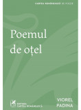 Poemul de otel | Viorel Padina, 2020, cartea romaneasca