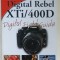CANON EOS , DIGITAL REBEL XTi/ 400 D , DIGITAL FIELD GUIDE by CHARLOTTE K. LOWRIE , 2007