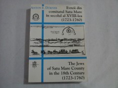 Evreii din comitatul Satu Mare in secolul al XVIII-lea (1723 - 1760) / The Jews of Satu Mare County in the 18th Century (1723 - 1760) - A