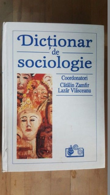 Dictionar de sociologie- Catalin Zamfir, Lazar Vlascescu foto