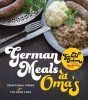 Great German Meals at Oma&#039;s: Traditional Dishes for the New Generation