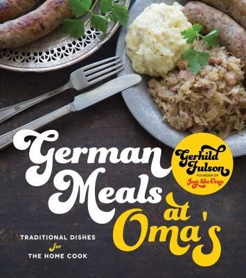 Great German Meals at Oma&amp;#039;s: Traditional Dishes for the New Generation foto