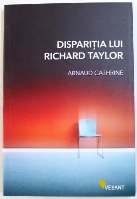 DISPARITIA LUI RICHARD TAYLOR de ARNAUD CATHRINE , 2010 foto