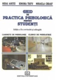 Ghid de practica psihologica pentru studenti. Editia a II-a revizuita si adaugita - Mihai Anitei, Simona Trifu, Mihaela Chraif