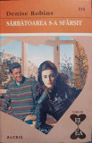 SARBATOAREA S-A SFARSIT-DENISE ROBINS-270737