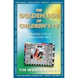 Golden Age of British Childrens TV History: Iconic Shows, Behind Scenes, Thunderbirds, Blue Peter, Magic Roundabout Book